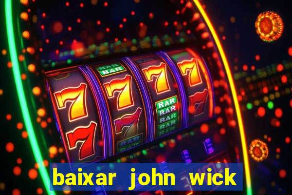 baixar john wick de volta ao jogo mega